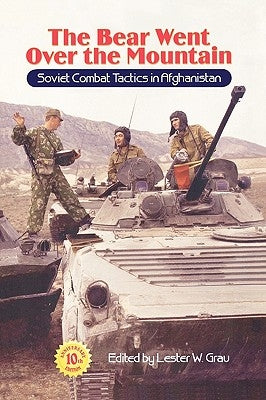 The Bear Went Over the Mountain: Soviet Combat Tactics in Afghanistan - Paperback | Diverse Reads