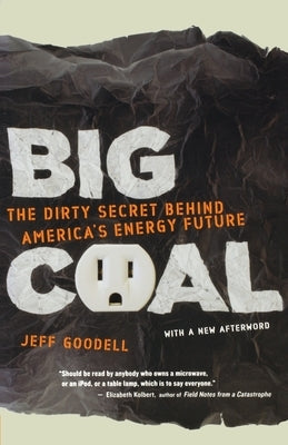Big Coal: The Dirty Secret Behind America's Energy Future - Paperback | Diverse Reads