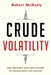 Crude Volatility: The History and the Future of Boom-Bust Oil Prices - Hardcover | Diverse Reads
