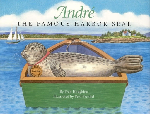 Andre the Famous Harbor Seal - Hardcover | Diverse Reads