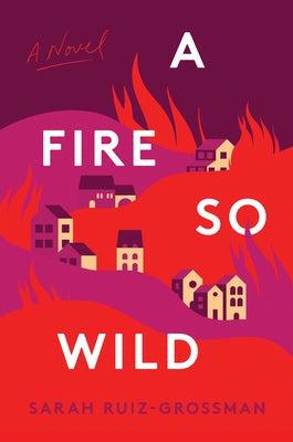A Fire So Wild - Hardcover | Diverse Reads