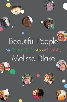Beautiful People: My Thirteen Truths about Disability - Hardcover | Diverse Reads