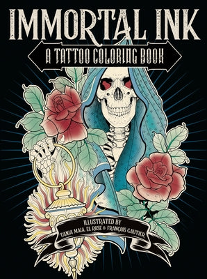 Immortal Ink: A Tattoo Coloring Book - Paperback | Diverse Reads