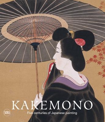 Kakemono: Five Centuries of Japanese Painting: The Perino Collection - Paperback