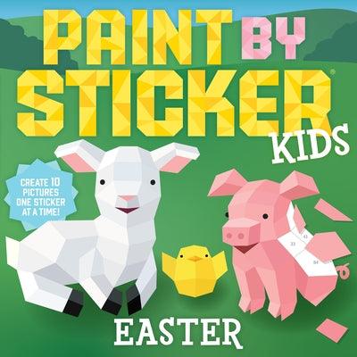 Paint by Sticker Kids: Easter: Create 10 Pictures One Sticker at a Time! - Paperback | Diverse Reads