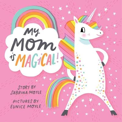 My Mom Is Magical! (a Hello!lucky Book) - Board Book | Diverse Reads