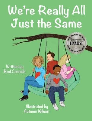 We're Really All Just the Same - Hardcover | Diverse Reads