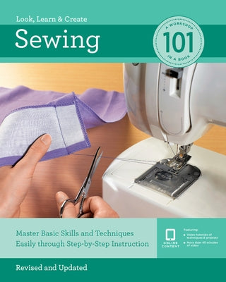 Sewing 101: Master Basic Skills and Techniques Easily Through Step-by-Step Instruction - Paperback | Diverse Reads