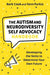 The Autism and Neurodiversity Self Advocacy Handbook: Developing the Skills to Determine Your Own Future - Paperback | Diverse Reads