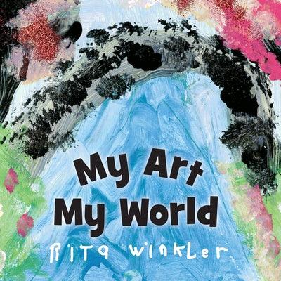 My Art, My World - Hardcover | Diverse Reads