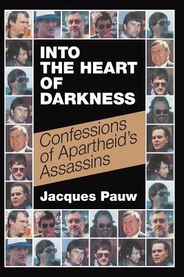 Into the Heart of Darkness: Confessions of Apartheid's Assassins - Paperback | Diverse Reads