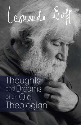 Thoughts and Dreams of an Old Theologian - Paperback | Diverse Reads