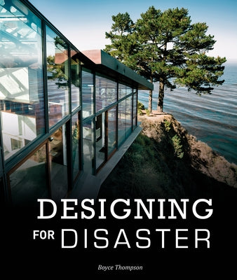 Designing for Disaster: Domestic Architecture in the Era of Climate Change - Hardcover | Diverse Reads