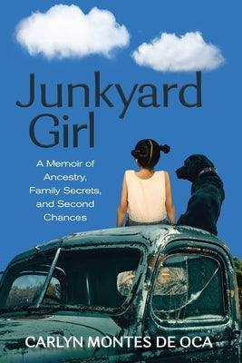 Junkyard Girl: A Memoir of Ancestry, Family Secrets, and Second Chances - Paperback | Diverse Reads