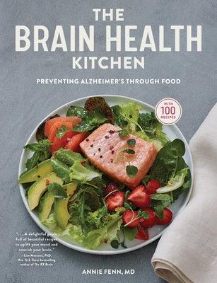 The Brain Health Kitchen: Preventing Alzheimer's Through Food - Hardcover | Diverse Reads