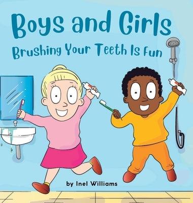 Boys and Girls Brushing Your Teeth Is Fun: A Rhyming Children's Hygiene Book How to Brush Your Teeth - Hardcover | Diverse Reads