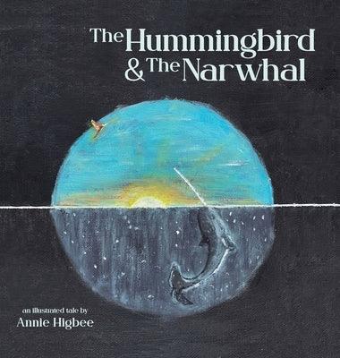 The Hummingbird & The Narwhal - Hardcover | Diverse Reads