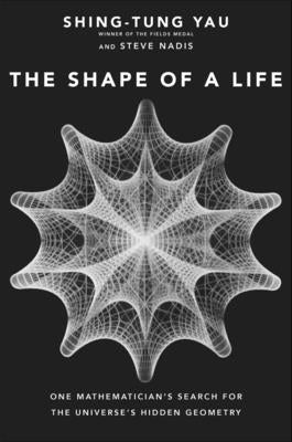 The Shape of a Life: One Mathematician's Search for the Universe's Hidden Geometry - Hardcover | Diverse Reads