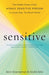 Sensitive: The Hidden Power of the Highly Sensitive Person in a Loud, Fast, Too-Much World - Paperback | Diverse Reads