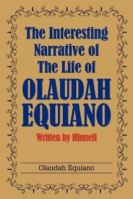 The Interesting Narrative of the Life of Olaudah Equiano: Written by Himself - Paperback | Diverse Reads