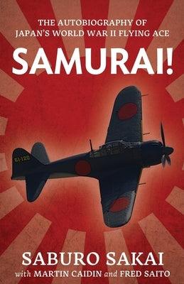 Samurai!: The Autobiography of Japan's World War II Flying Ace - Paperback | Diverse Reads