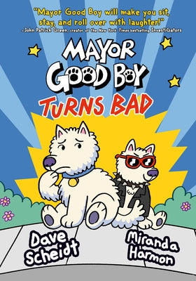 Mayor Good Boy Turns Bad: (A Graphic Novel) - Hardcover | Diverse Reads