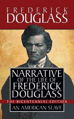 Narrative of the Life of Frederick Douglass: Special Bicentennial Edition - Paperback |  Diverse Reads
