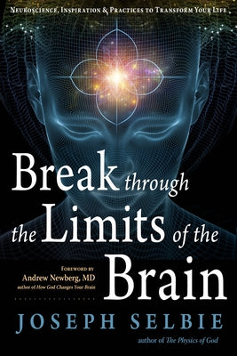Break Through the Limits of the Brain: Experience Superconscious Awareness, Intuition, Vitality, Creativity, and Fulfilling Divine Joy - Paperback | Diverse Reads