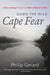 Down the Wild Cape Fear: A River Journey through the Heart of North Carolina - Paperback | Diverse Reads