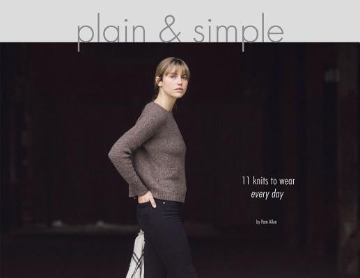 Plain & Simple: 11 Knits to Wear Every Day - Paperback | Diverse Reads
