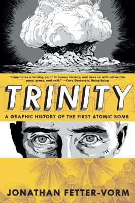 Trinity: A Graphic History of the First Atomic Bomb - Paperback | Diverse Reads