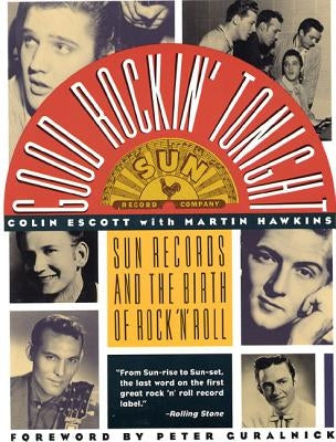 Good Rockin' Tonight: Sun Records and the Birth of Rock 'N' Roll - Paperback | Diverse Reads