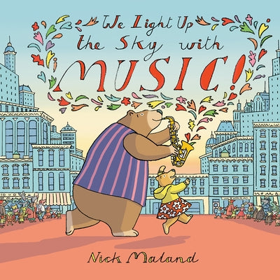 We Light Up the Sky with Music! - Hardcover | Diverse Reads