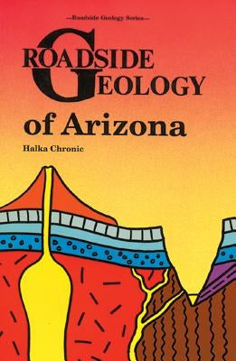 Roadside Geology of Arizona - Paperback | Diverse Reads