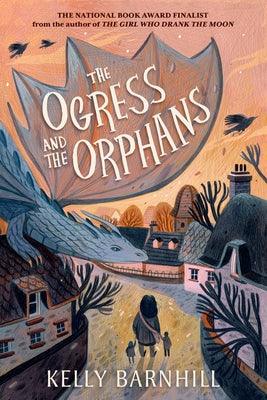 The Ogress and the Orphans - Paperback | Diverse Reads