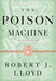The Poison Machine - Hardcover | Diverse Reads