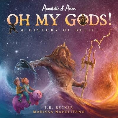 Annabelle & Aiden: OH MY GODS! A History of Belief - Paperback | Diverse Reads