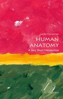 Human Anatomy: A Very Short Introduction - Paperback | Diverse Reads
