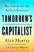 Tomorrow's Capitalist: My Search for the Soul of Business - Hardcover | Diverse Reads