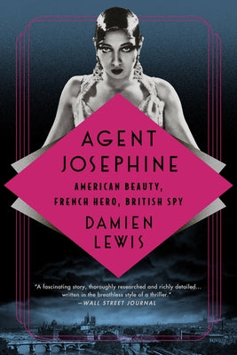 Agent Josephine: American Beauty, French Hero, British Spy - Paperback | Diverse Reads