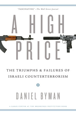 A High Price: The Triumphs and Failures of Israeli Counterterrorism - Paperback | Diverse Reads