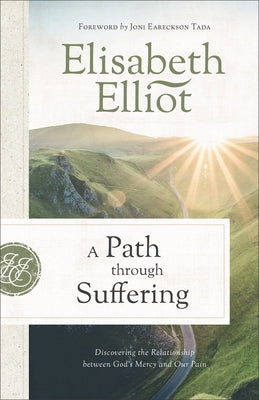 A Path through Suffering: Discovering the Relationship between God's Mercy and Our Pain - Paperback | Diverse Reads