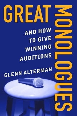 Great Monologues: And How to Give Winning Auditions - Paperback | Diverse Reads