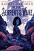 In the Serpent's Wake - Hardcover | Diverse Reads