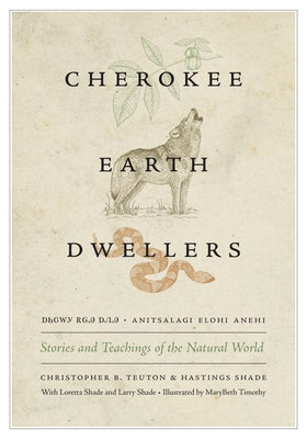Cherokee Earth Dwellers: Stories and Teachings of the Natural World - Paperback | Diverse Reads