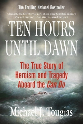 Ten Hours Until Dawn: The True Story of Heroism and Tragedy Aboard the Can Do - Paperback | Diverse Reads