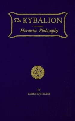 The Kybalion: Hermetic Philosophy - Paperback | Diverse Reads