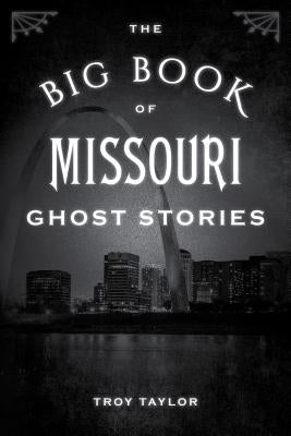 The Big Book of Missouri Ghost Stories - Paperback | Diverse Reads