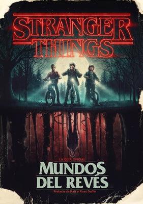 Stranger Things. Mundos Al Revés / Stranger Things: Worlds Turned Upside Down - Hardcover | Diverse Reads