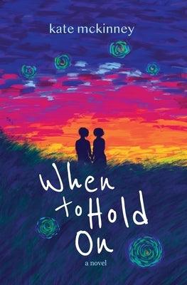 When to Hold On - Paperback | Diverse Reads